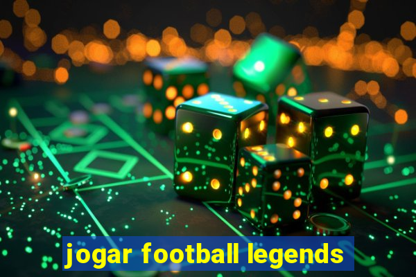 jogar football legends